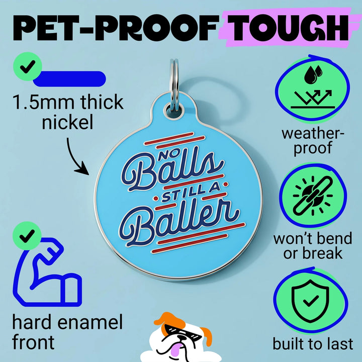 Dog tag with 'No Balls Still a Baller' text on a blue background with features highlighted.